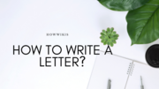 How to write a letter?